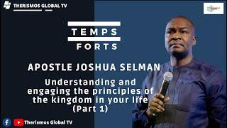 Understanding and engaging  the principles of the kingdom in your life – Apostle Joshua Selman