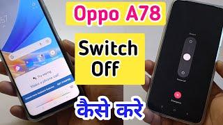 Oppo A78 Switch Off Kaise Kare /oppo a78 power off/switch off problem