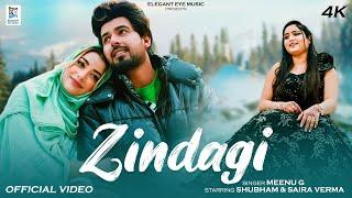 Zindagi | Latest Romantic Song 2023 | Meenu G | Shubham | Saira Verma