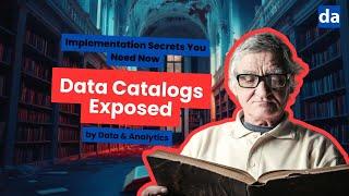 Data Catalogs Exposed: Implementation Secrets You Need Now