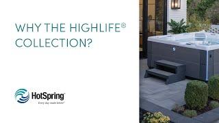 Why Should You Choose a Spa From The Hot Spring Highlife Collection?