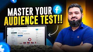 Lecture 11 | Audience Testing Tips That Skyrocket ROI | Master Facebook Ads in 2024