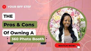 The Pros & Cons of owning a 360 Photo Booth