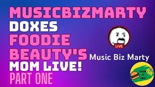 MusicBizMarty DOXES Foodie Beauty's MOM ON HIS LIVE! Part One #foodiebeauty #musicbizmarty