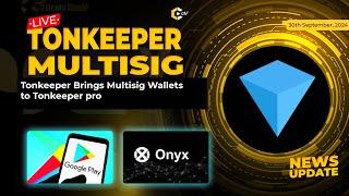  Tonkeeper Brings Multisig Wallets to Tonkeeper pro    Onyx to shutdown Ethereum based lending mar