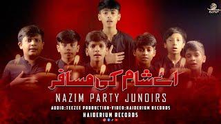 Nazim Party Juniors: Aye Sham kay Musafir | Muharram Noha 2024 اے شام کے مسافر