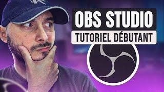 OBS Studio Tutoriel Débutant (2025 )