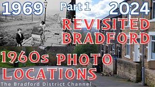 Old Photos 1960s Bradford locations revisited History - Nick Hedges Part 1 of 4 | Bradford