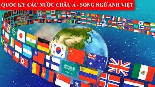 Quốc Kỳ Các Nước Châu Á - Song Ngữ Anh-Việt | Nhận Biết Quốc Kỳ Các Nước Trên Thế Giới Phần 1