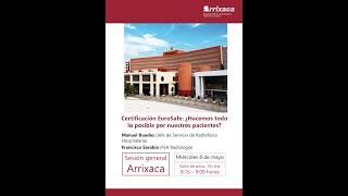 Certificación EuroSafe: ¿Hacemos todo lo posible por nuestros pacientes? Sesión general 8/5/24