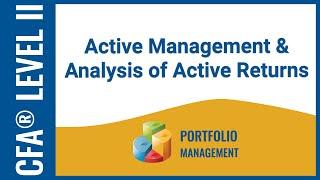 CFA® Level II Portfolio Management - Active Management & Analysis of Active Returns