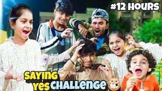 SAYING YES CHALLENGE  | Ajwa Baloch #12hourschallenge #sayingyes #viral #ajwabalochEdit