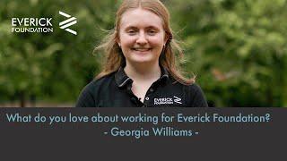 What do you love about working for Everick Foundation? - Georgia Williams