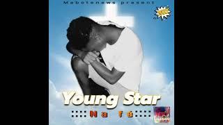 Young Star - Na Fé New hit 2022 Mp3