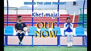 KHET MAJAL |@Jorgais_photographyDELDAN FT. LOFY&STANZIN ANGMO  LADAKHI NEW SONG BEHIND THE LENS