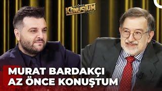 Murat Bardakçı | Candaş Tolga Işık ile Az Önce Konuştum | 31 Ocak 2023