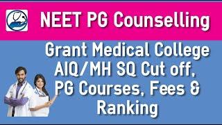 Grant Medical College Mumbai NEET PG Cut off | Course | Fees