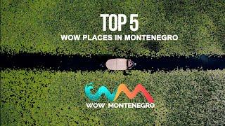 TOP 5 WOW PLACES IN MONTENEGRO - WOW MONTENEGRO