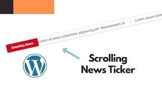 How To Add A Scrolling News Ticker To Your WordPress Website - Live Blogger