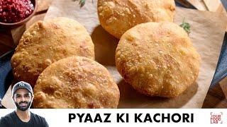 Pyaaz Ki Kachori Recipe | प्याज़ की कचोरी | Chef Sanjyot Keer