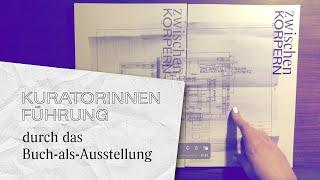 zwischen körpern - Tour durch das Buch-als-Ausstellung mit Patricia Kühn