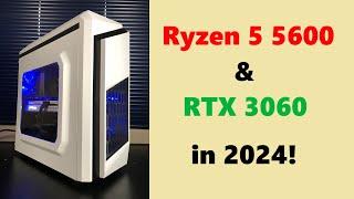 Ryzen 5 5600 & RTX 3060 in 2024!  Gaming, Video Render, Encoding Tests