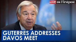 WEF 2025 LIVE: UN Chief Guterres Delivers Special Address at the World Economic Forum | N18G