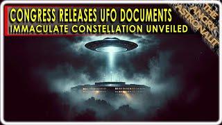 Congress releases shocking UFO documents!  Immaculate Constellation analysis!