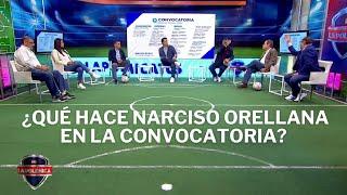 Roberto Bundio ¿QUÉ HACE NARCISO ORELLANA EN LA CONVOCATORIA?