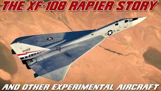 XF-108 Rapier: The North American Ultimate Weapon That Never Was And Other Experimental Aircraft