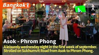 Strolled on Sukhumvit Road from Asok to Phrom Phong. Updated on December 18, 2024.