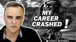 My career crashed! My story.