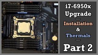 i7-6950X Upgrade: Part 2 - Installation & Thermal Testing