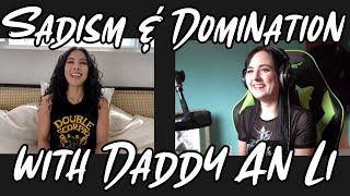 Sadism, Domination and BDSM: An Interview with Daddy An Li