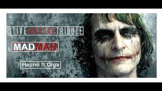 Stive Morgan Tribute -  Mad Man (By Heuno ft Olga)