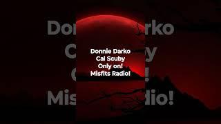 @donniedarko73 Thanks again! @CalScrubyTV