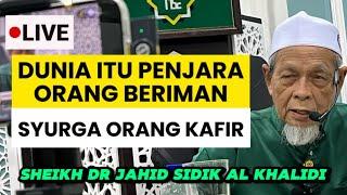 Dunia Hanya Sementara - Sheikh Dr Jahid Sidek Al Khalidi