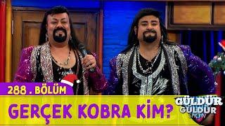 Yaralı Şov -  Gerçek Kobra Kim? | 288.Bölüm (Güldür Güldür Show)