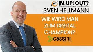 Wie wird man zum Digital Champion? | Interview mit Sven Hellmann von cassini