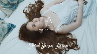 AGATHA CHELSEA - SUDAH SAMPAI DISINI (OFFICIAL MUSIC VIDEO)