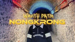 NONGKRONG - WAHYU PRTM - (OFFICIAL MV)