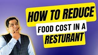 how to control food cost in a restaurant | reduce food cost to increase restaurant profitability