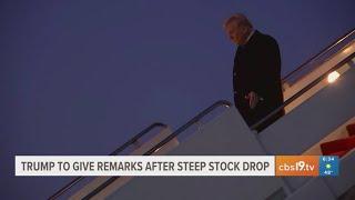 President Trump to give remarks after steep stock drop