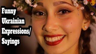 Funny Sayings/Expressions in Ukrainian (+ common phrases!!!)