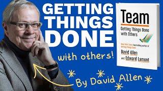 Getting Things Done With Others - David Allen