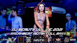 DJ BEUTIFUL LIE BREAKBEAT REMIX FULL BASS NEW 2021