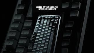 YUNZII RT75 magnetic gaming keyboard is coming soon  #keyboard #mechanicalkeyboard #yunzii