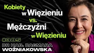 #385 Jak Człowiek Staje Się Przestępcą? Polskie Więzienia, Marihuana - dr hab. Dagmara Woźniakowska