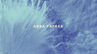One Hope Project - Abba Father (Official Lyric Video)