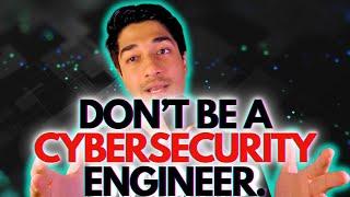 5 Cons of being a Cybersecurity Engineer - Network Security